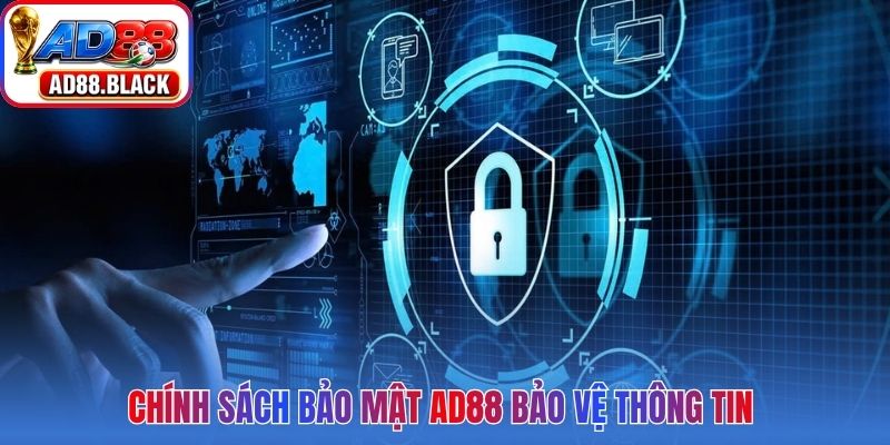 Chính sách bảo mật AD88 bảo vệ thông tin và quyền riêng tư của người dùng 
